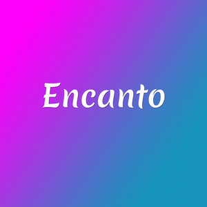 Encanto by WILLY G FLOW