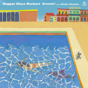 Groovin' -Silent Dream Version- by Reggae Disco Rockers, Minako Okuyama