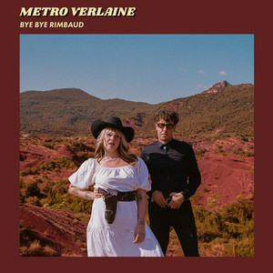 Bye Bye Rimbaud by Metro Verlaine