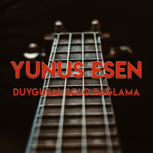 Yunus Esen - Duygusal Solo Bağlama