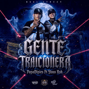 GENTE TRAICIONERA by PapaDipies, Yisus RSK, Rpk Beats