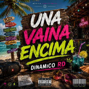 Una Vaina Encima by Dinamicord