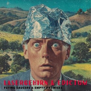 Flying Saucers & Empty Promises by Edictum, Lasergehirn