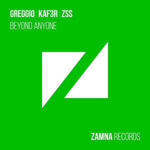 Beyond Anyone by Greggio, KAF3R, ZSS