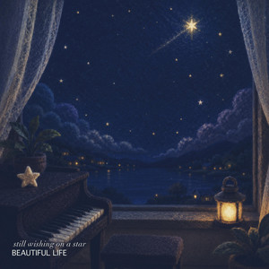 still wishing on a star by Beautiful Life