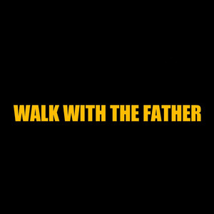 WALK WITH THE FATHER by SENNID, LION DUBBZ