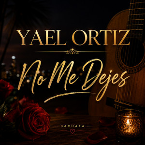No me dejes by Yael ortiz