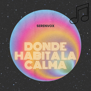 Donde Habita la Calma by Serenvox
