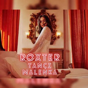 Tańcz Maleńka by Roxter