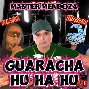 Guaracha Hu Ha Hu