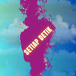 Tudu Sukii - Setiap Detik