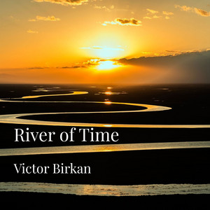 River of Time - Remastered 2026 by Victor Birkan