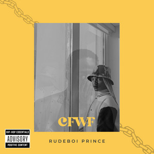 CFWF by Rudeboi Prince