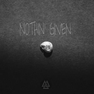 Nothin' Given by L The Wize