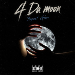 4 Da MooN by 3xpect Glvn