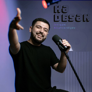 İntiqam Allahverdiyev - Hə Desən