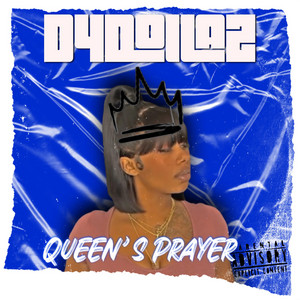 Queen's Prayer by D4Dollaz