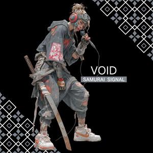 VOID by SAMURAI SIGNAL