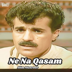 Alim Masroor - Ne Na Qasam