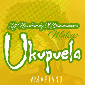 Ukupuela (feat. Buanawasse Mateus)