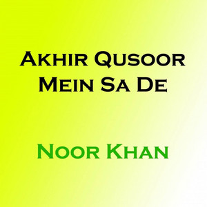 Noor Khan - Akher Qasor Mey Saday, Pt. 12