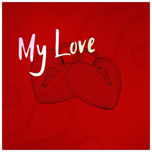 My Love by FrannyBow