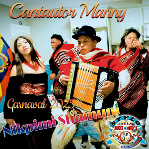 Cantautor Manny - Carnaval Nikpimi Shamuni