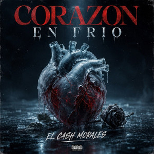 Corazón en Frío by el cash morales