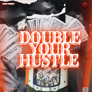Double Your Hustle by Cash Freezo, Yahozy, Naira Marley