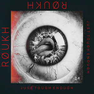 Just Tough Enough by RØUKH