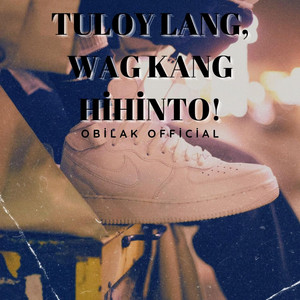 Tuloy lang wag kang hihinto by Obilak Beat