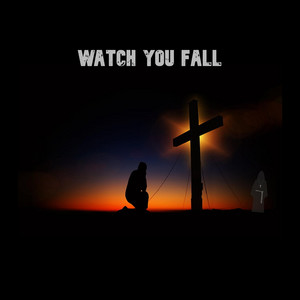 Watch You Fall by Blackfriars