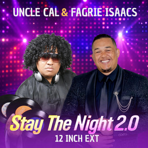 Stay the Night 2.0 - 12 Inch Ext by Uncle Cal, Fagrie Isaacs