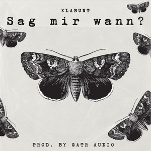Sag mir wann? by KLABUNT