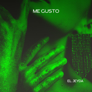 ME GUSTO by El Jeyda