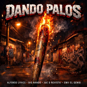 DANDO PALOS - Big Nando, Joe D revista & EMII EL GENIO Remix by Alfonso lyrics, Big Nando, Joe D Revista, EMII EL GENIO
