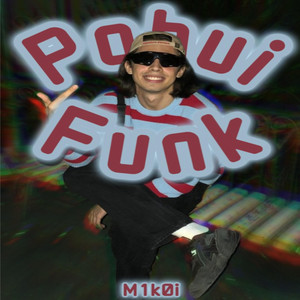 M1k0i - Pohui Funk
