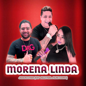 Jaisson o fera - Morena Linda (feat. Kelly fera & Felipe Cigano)