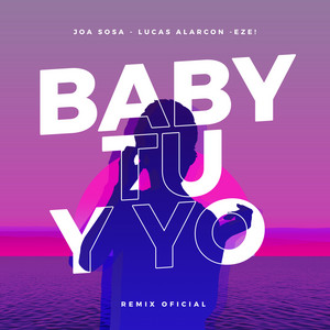 Baby Tu Y Yo - (Remix)