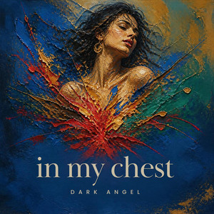 In My Chest by DArk AngEL