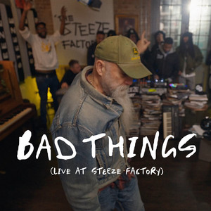 Bad Things (feat. STEEZE FACTORY, Martin Terefe & Toddla T) [Live at Steeze Factory]