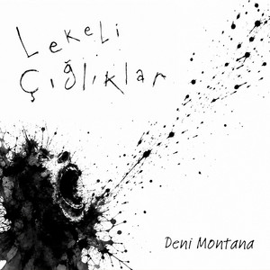 Lekeli Çığlıklar by Deni Montana