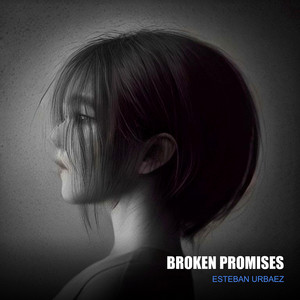 BROKEN PROMISES by ESTEBAN URBAEZ 03