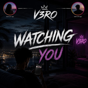 Watching you by V3RO