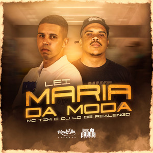 MC Tim & Dj LD de Realengo - Lei Maria da Moda
