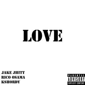 Love by Kshordy, JakeJhit, RICO OSAMA