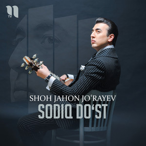 Shohjahon Jo'rayev - Sodiq Do'st