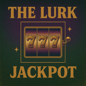 Jackpot by The Lurk