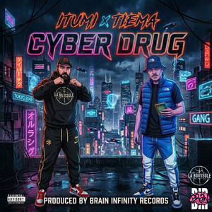 Cyber Drug by ITUMI, Tiema, BRAIN INFINITY RECORDS