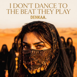 I Dont't Dance to The Beat They Play by DENKAA.
